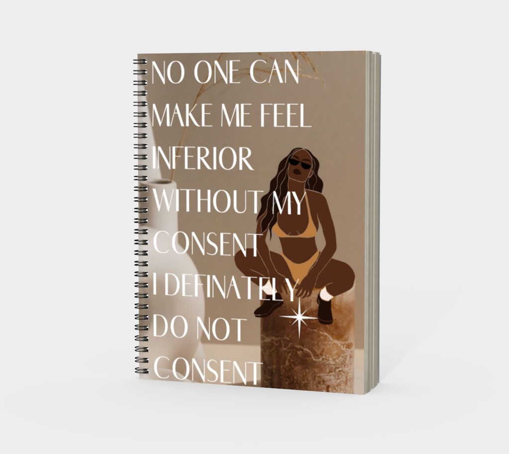 I Do Not Consent To Inferiority- Notebook