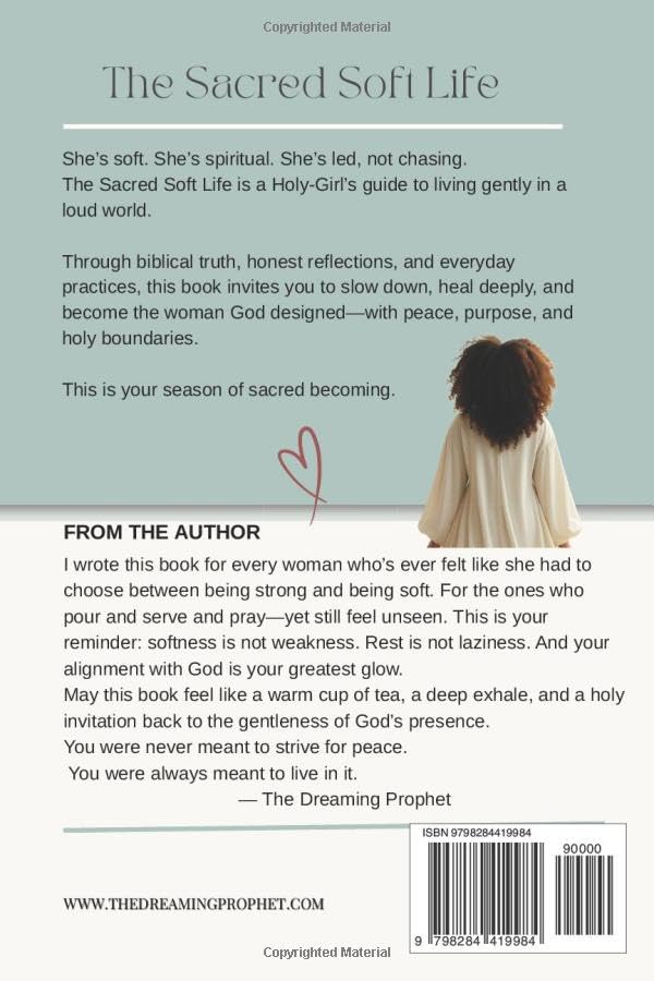 The Sacred Soft Life: A Holy-Girl Guide to Soft Life & Spiritual Alignment